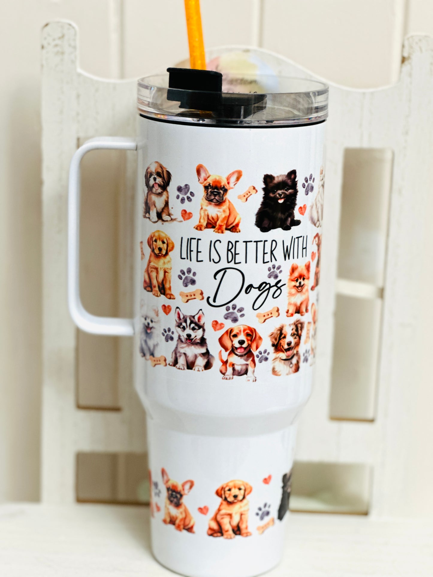 Life is better with dogs, 40oz tumblers, personalized tumblers, life is better with cats , insulated coffee mugs, travel mugs.